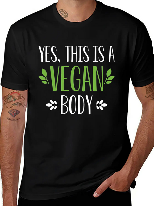 Yes This Is A Vegan Body Modern Fit Casual T-Shirt – Clean And Versatile Design