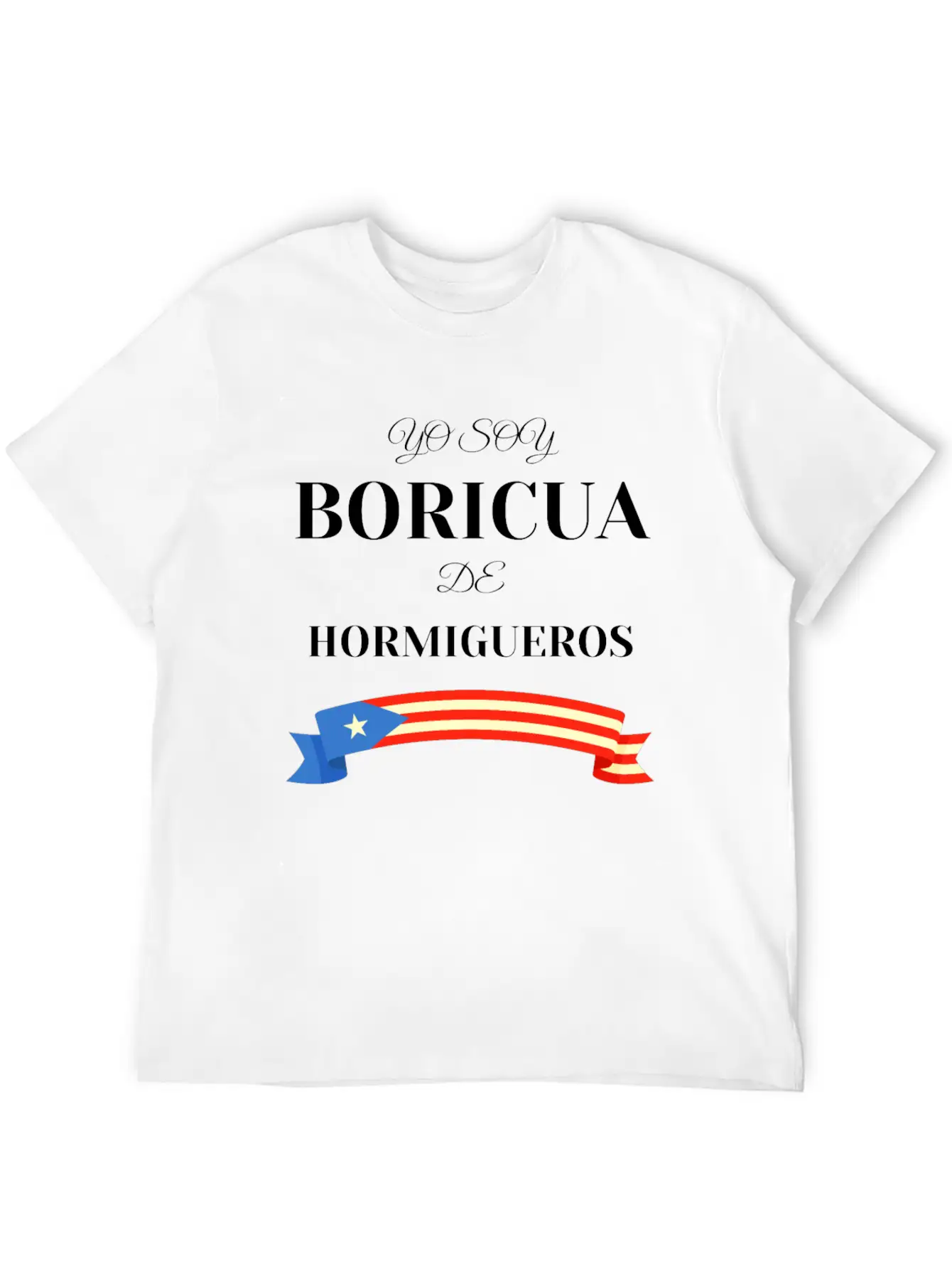 Yo Soy Boricua De Hormigueros Puerto Rico Basic Graphic T-Shirt – Daily Comfort In Soft Cotton