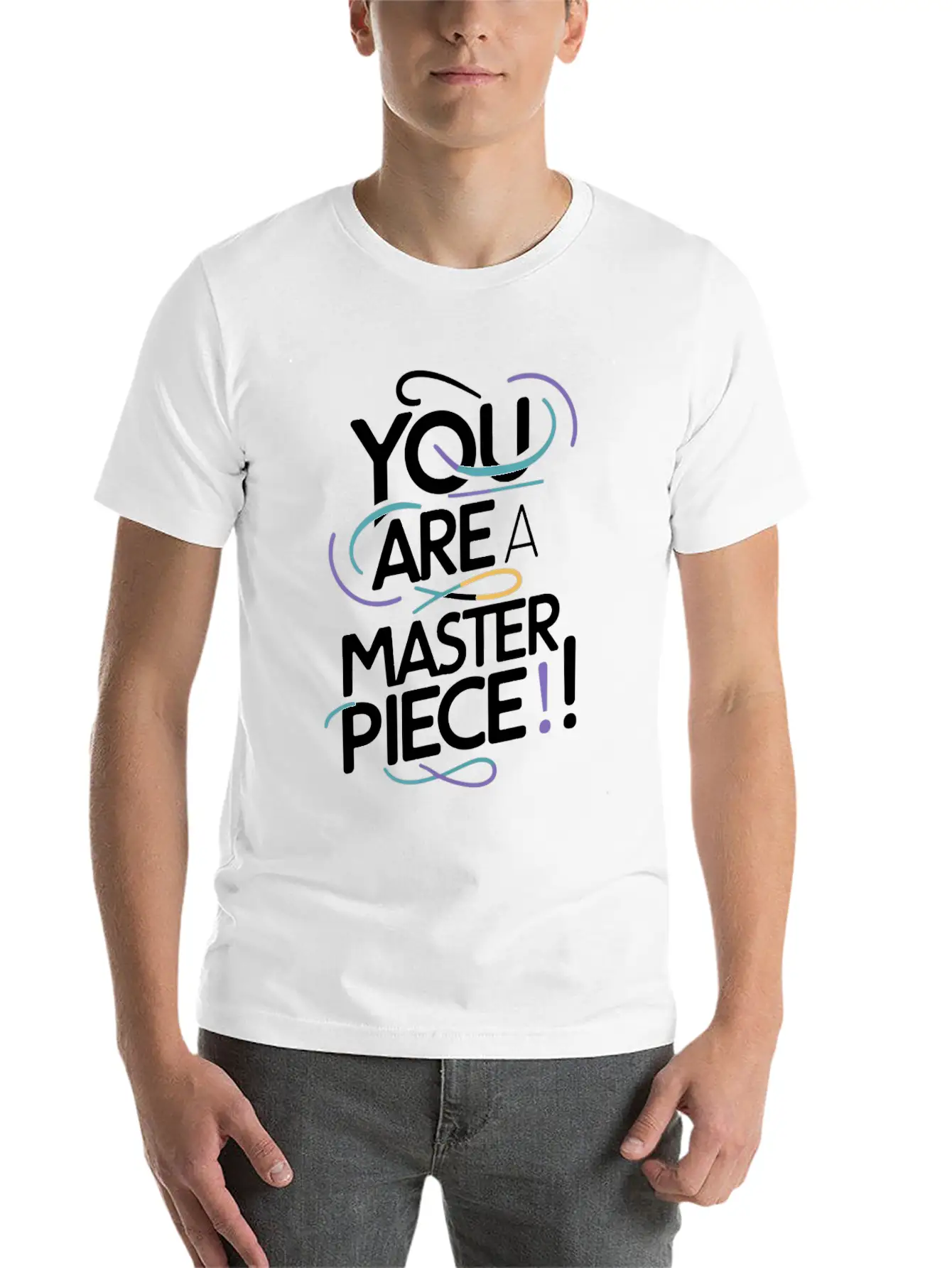 You Are A Masterpiece Unique Motivation Modern Fit Casual T-Shirt ��� Clean And Versatile Design