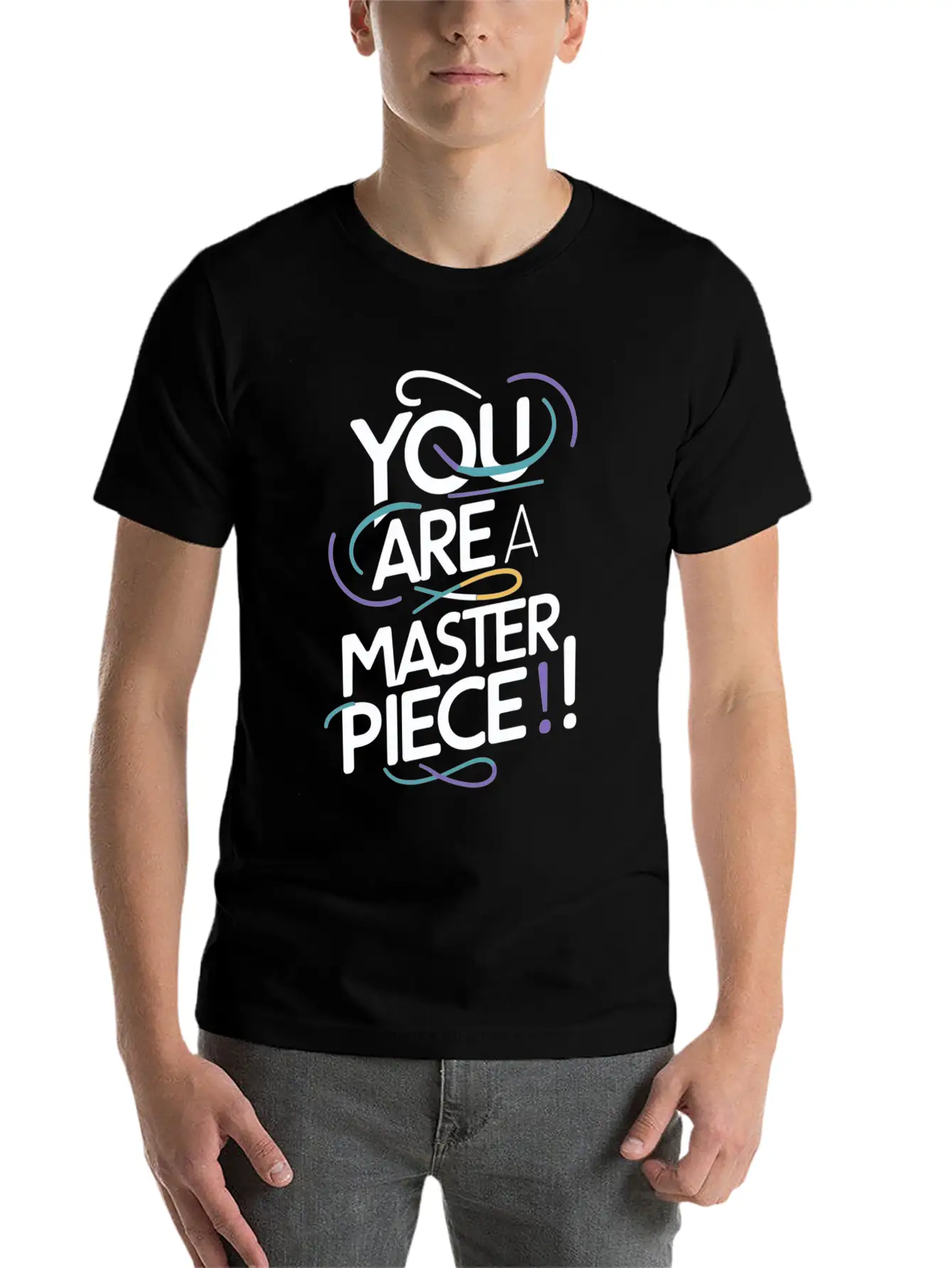 You Are A Masterpiece Unique Motivation Modern Fit Casual T-Shirt ��� Clean And Versatile Design