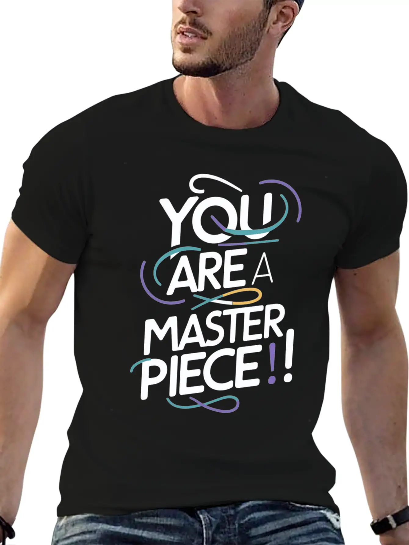 You Are A Masterpiece Unique Motivation Modern Fit Casual T-Shirt ��� Clean And Versatile Design