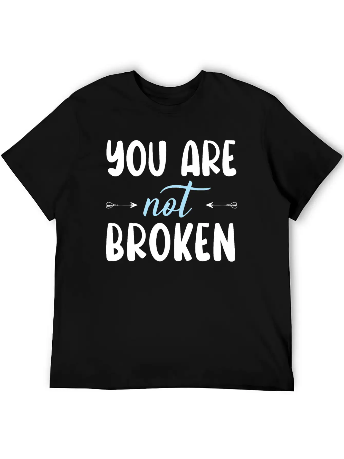 You Are Not Broken Suicide Awareness Mental Health Relaxed Everyday Tee – Lightweight And Durable Cotton