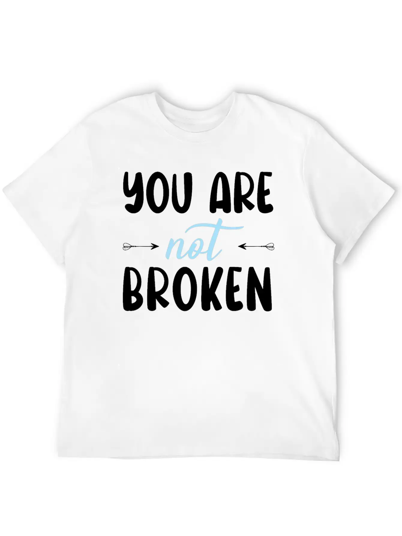 You Are Not Broken Suicide Awareness Mental Health Relaxed Everyday Tee – Lightweight And Durable Cotton
