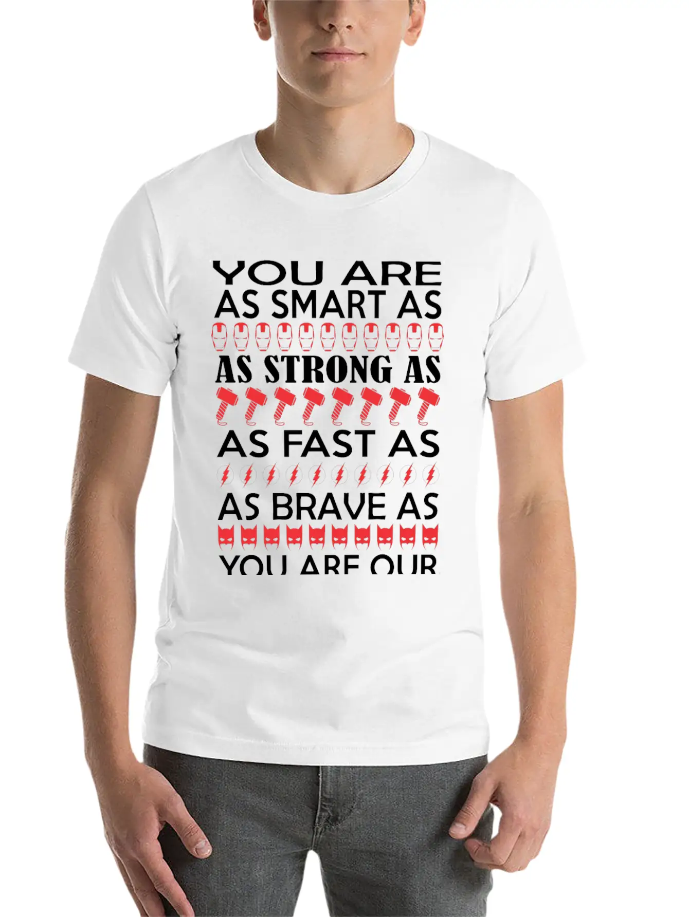You Are Smart Strong Fast Brave Favorite Superhero Modern Fit Casual T-Shirt – Clean And Versatile Design