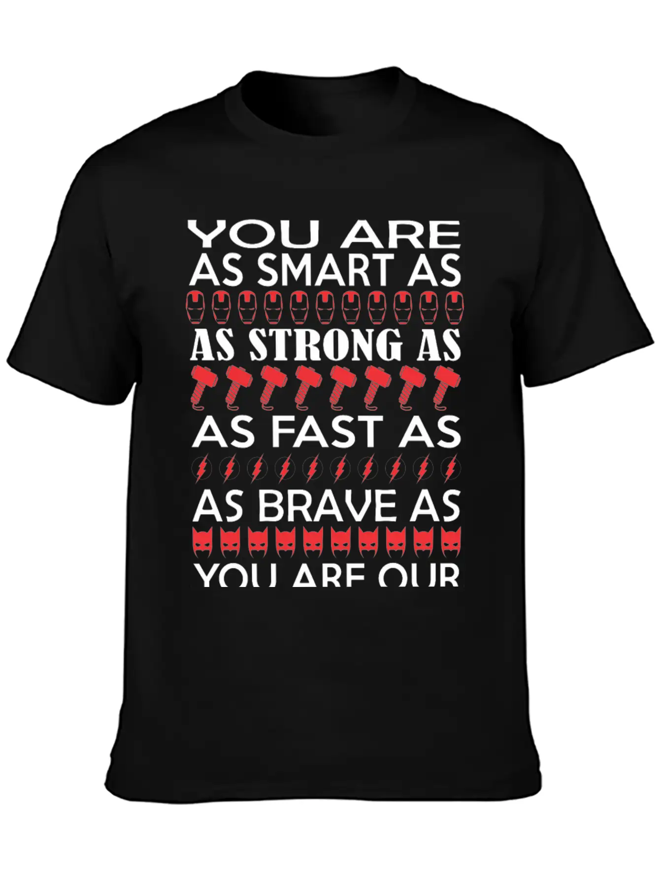 You Are Smart Strong Fast Brave Favorite Superhero Modern Fit Casual T-Shirt – Clean And Versatile Design