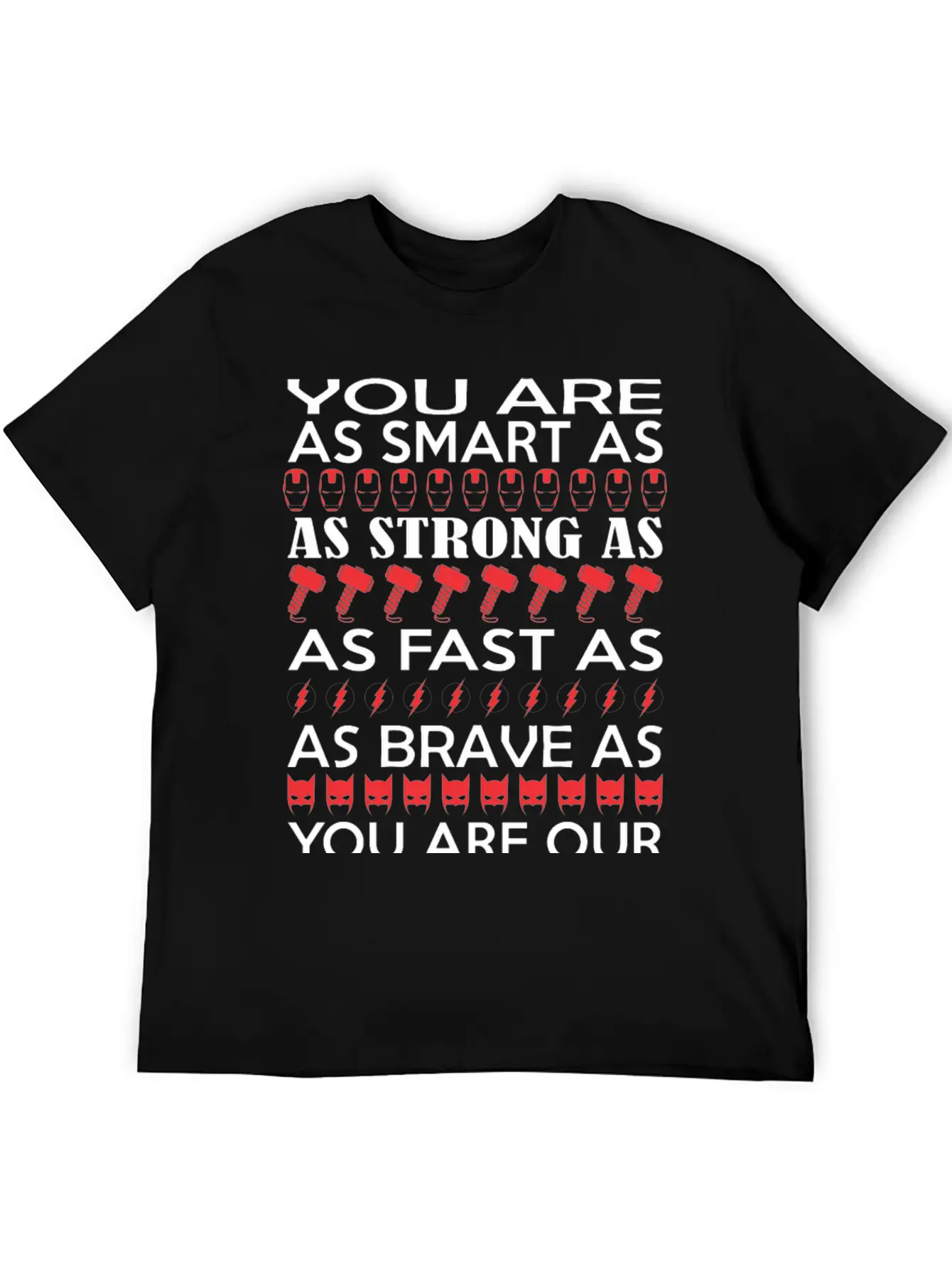 You Are Smart Strong Fast Brave Favorite Superhero Modern Fit Casual T-Shirt – Clean And Versatile Design
