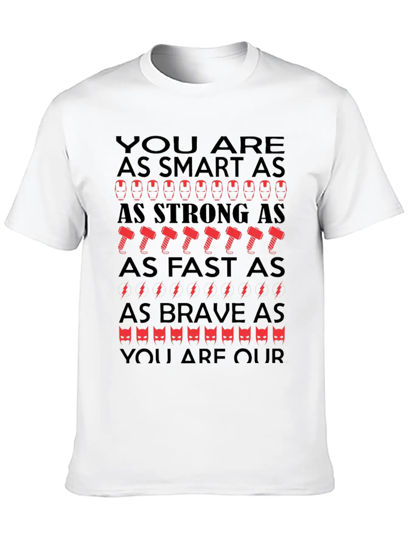You Are Smart Strong Fast Brave Favorite Superhero Modern Fit Casual T-Shirt – Clean And Versatile Design