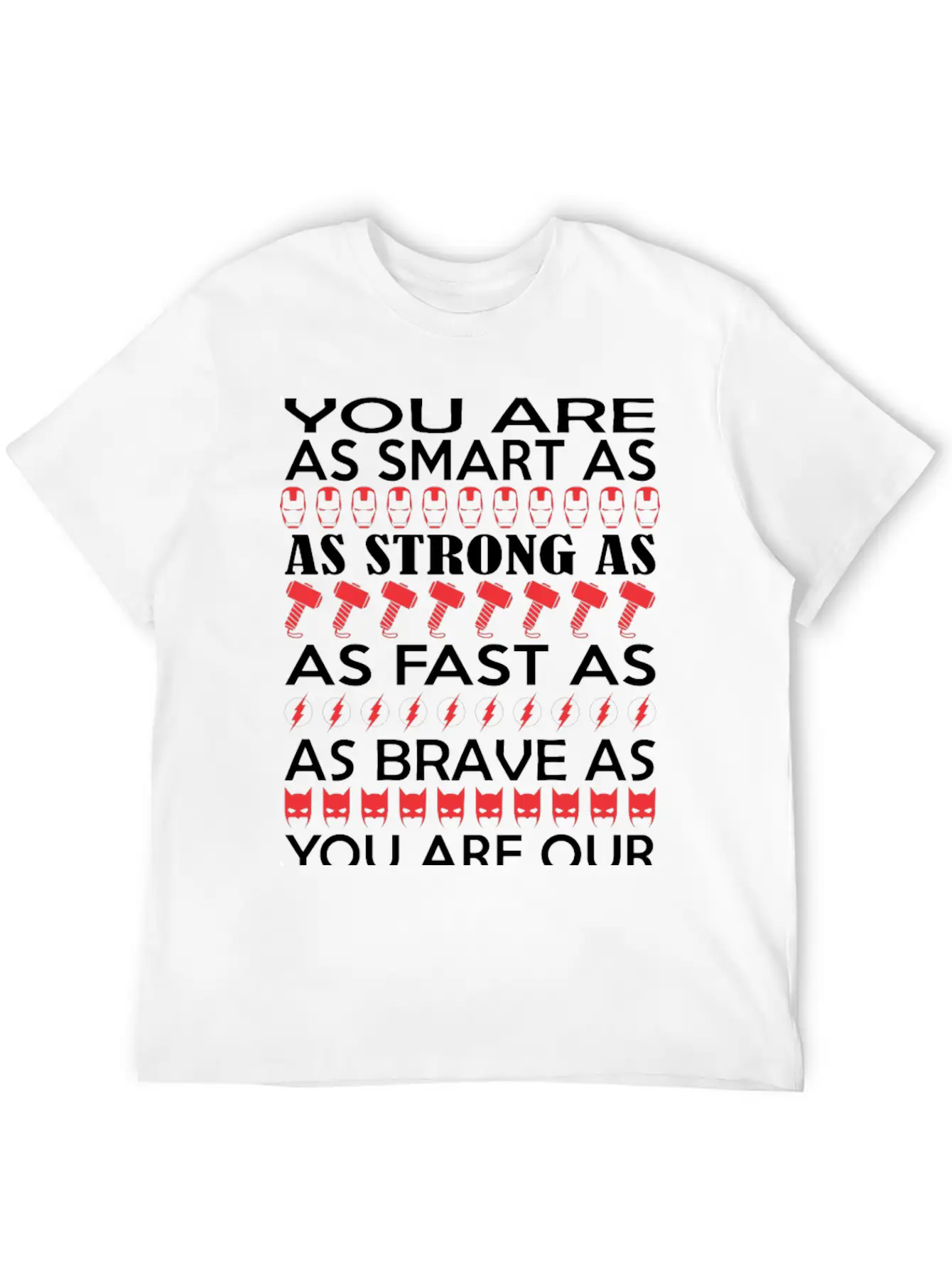 You Are Smart Strong Fast Brave Favorite Superhero Modern Fit Casual T-Shirt – Clean And Versatile Design