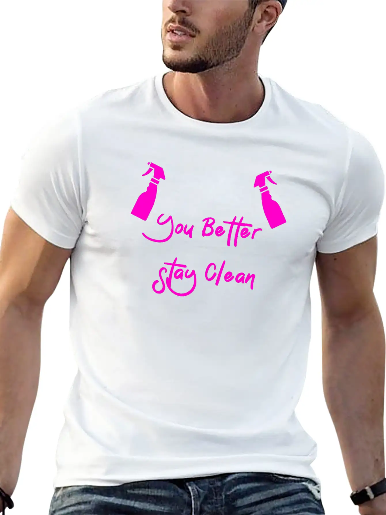 You Better Stay Clean Essential Cotton Tee For Daily Outfits – Unisex Style