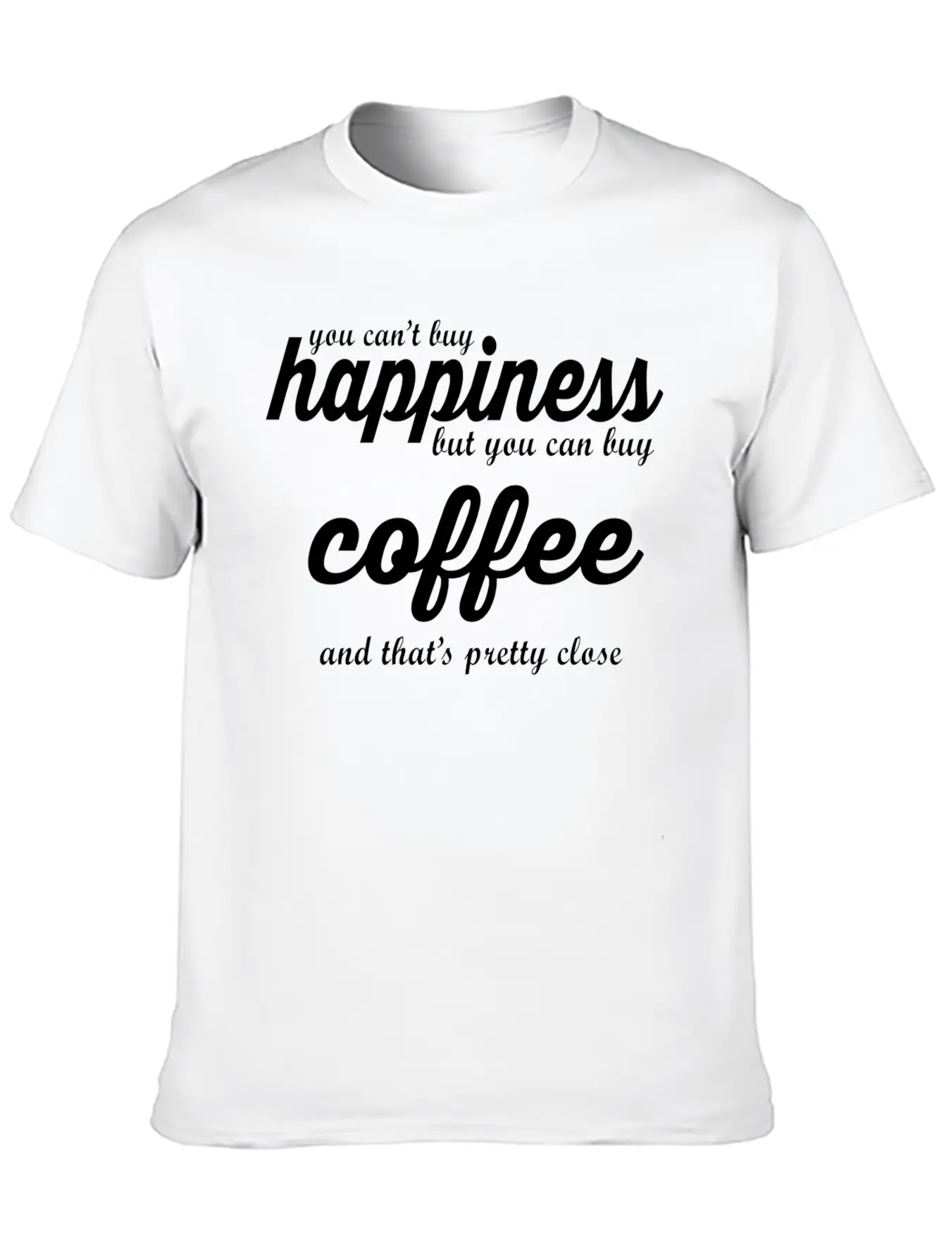 YOU CAN'T BUY HAPPINESS BUT YOU CAN BUY COFFE Essential Cotton Tee For Daily Outfits – Unisex Style