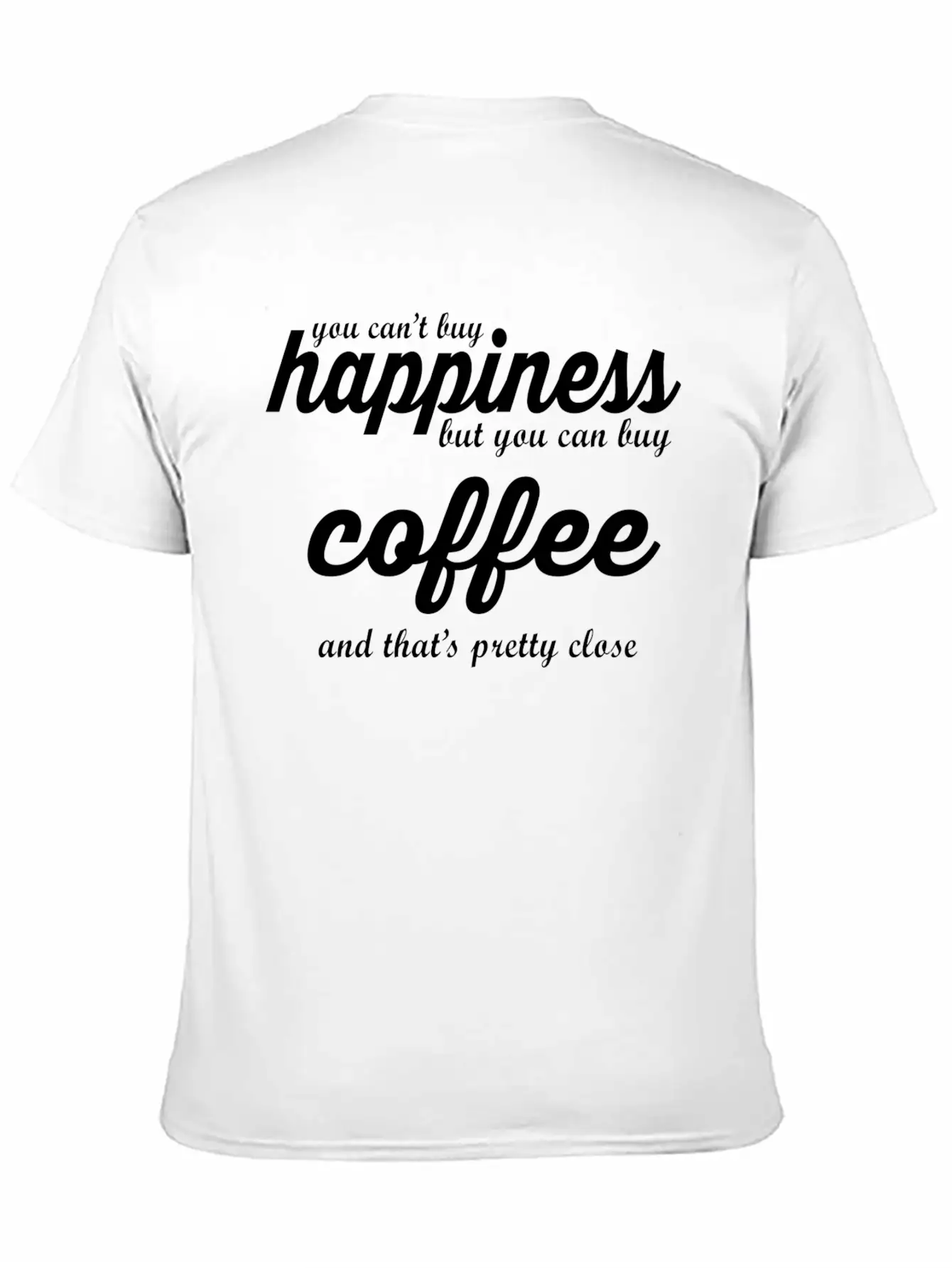 YOU CAN'T BUY HAPPINESS BUT YOU CAN BUY COFFE Essential Cotton Tee For Daily Outfits – Unisex Style