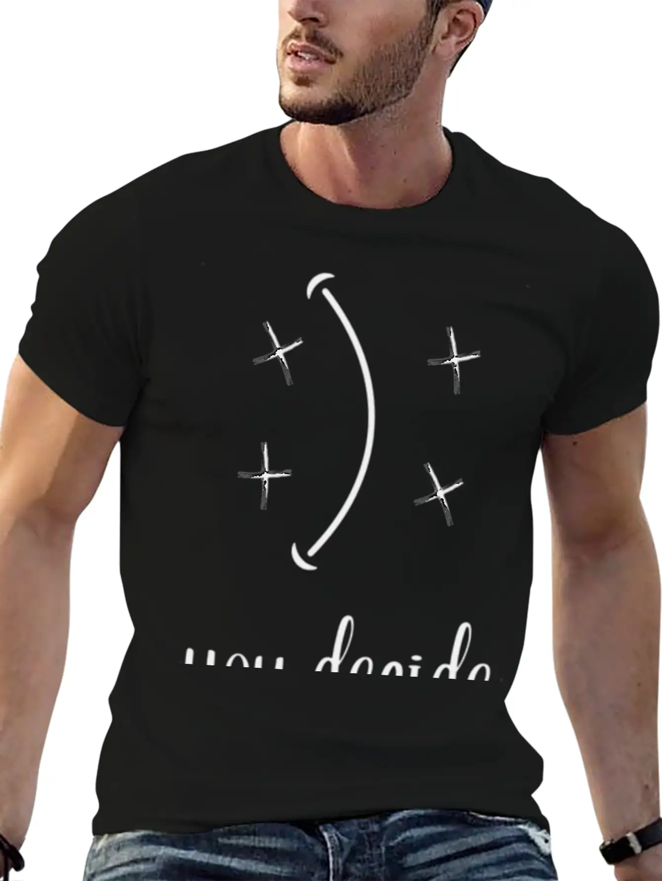 You Decide Happy Or Not Happy Basic Graphic T-Shirt – Daily Comfort In Soft Cotton