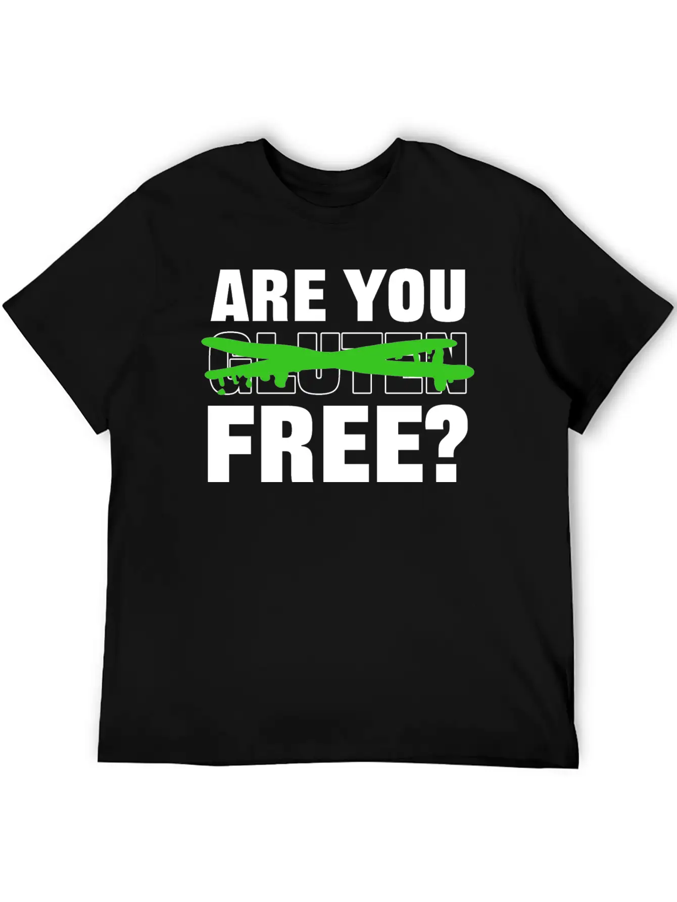 You Gluten Free? Flirty Guy Gift Unisex Casual T-Shirt – Clean Design For Daily Comfort