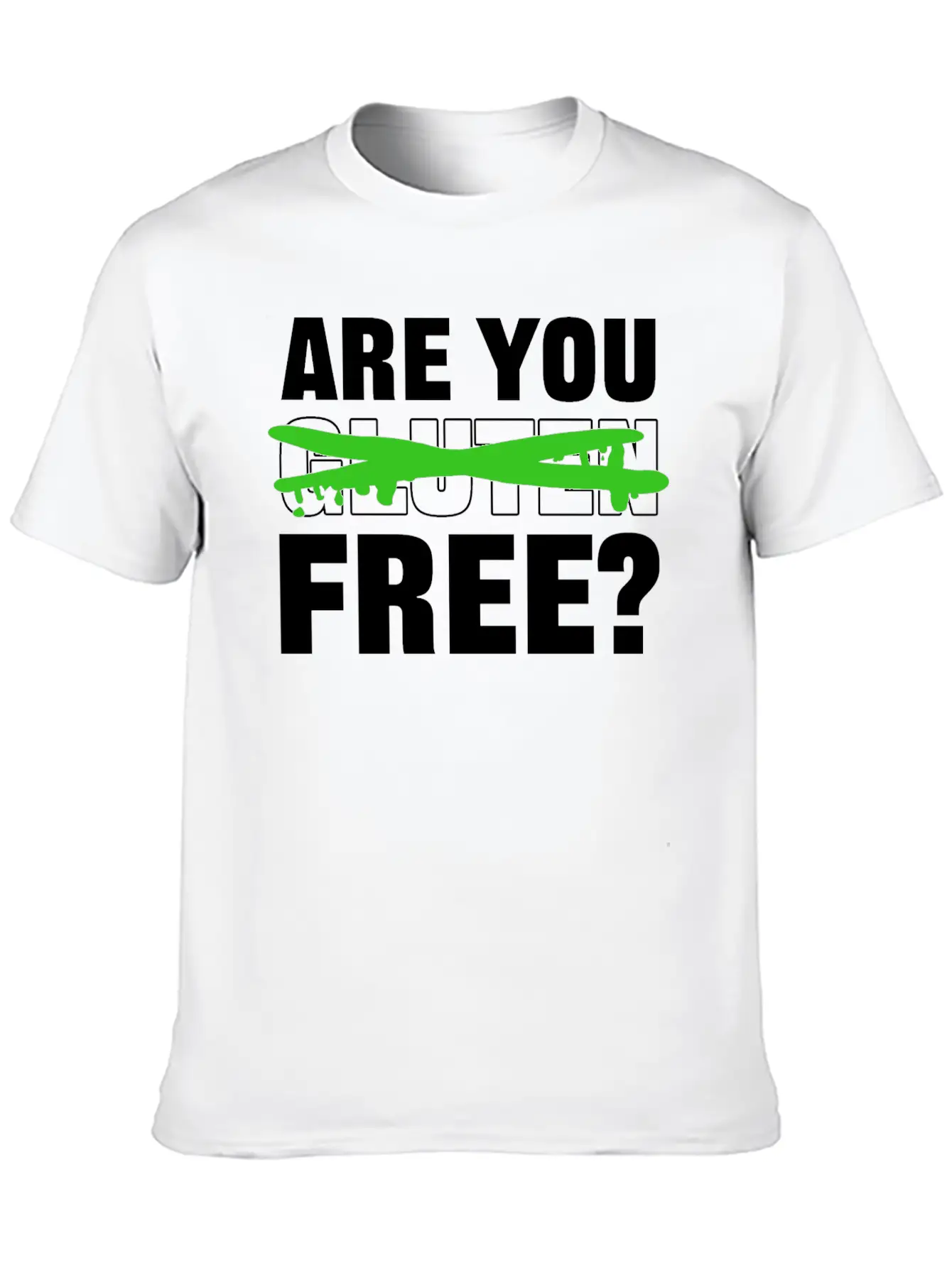 You Gluten Free? Flirty Guy Gift Unisex Casual T-Shirt – Clean Design For Daily Comfort