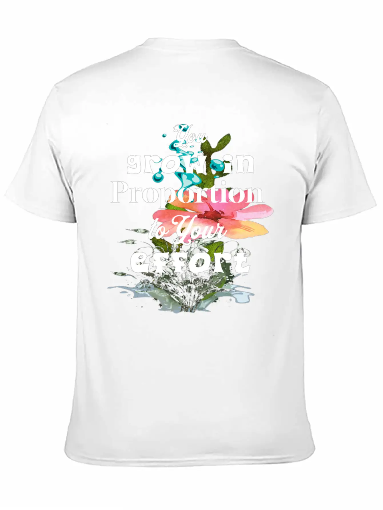 You Grow In Proportion To Your Effort Basic Graphic T-Shirt – Daily Comfort In Soft Cotton