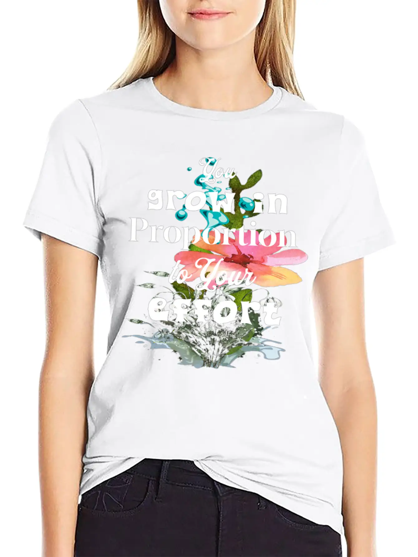 You Grow In Proportion To Your Effort Basic Graphic T-Shirt – Daily Comfort In Soft Cotton