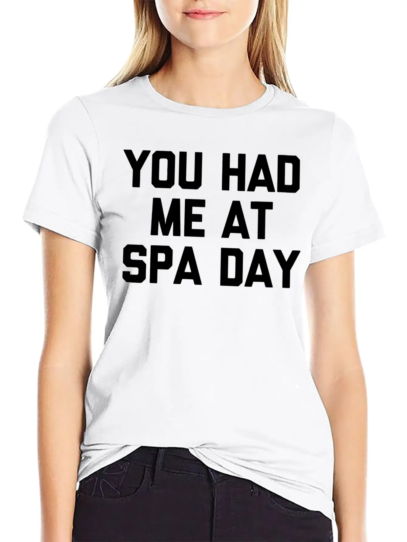 You Had Me At Spa Day T-Shirt Funny Saying Sarcast Modern Fit Casual T-Shirt – Clean And Versatile Design