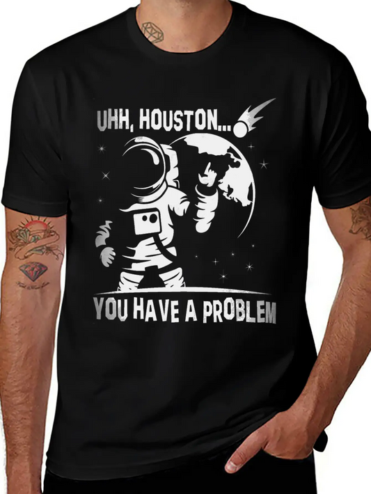 You Have A Problem - Astronauts -Total Basics Unisex Casual T-Shirt – Clean Design For Daily Comfort