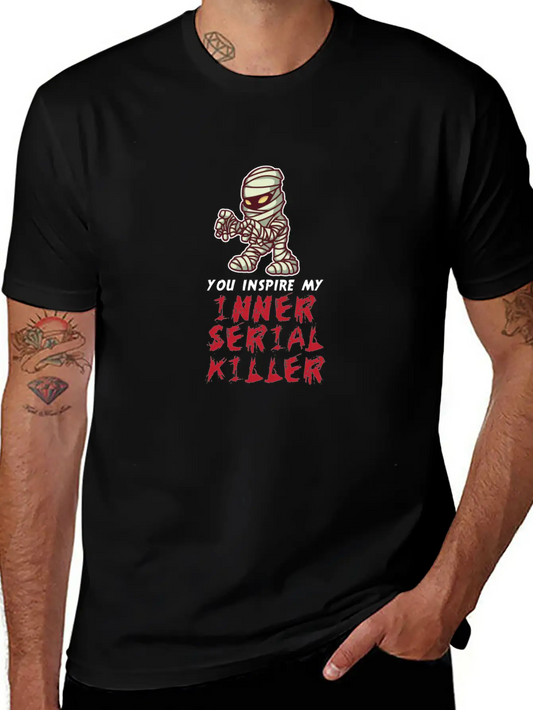 You Inspire My Inner Serial Killer Stylish Everyday T-Shirt – Unisex Basic Cotton Tee
