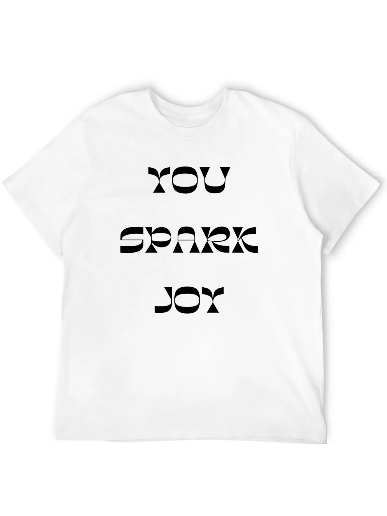 You Spark Joy Stylish Everyday T-Shirt – Unisex Basic Cotton Tee