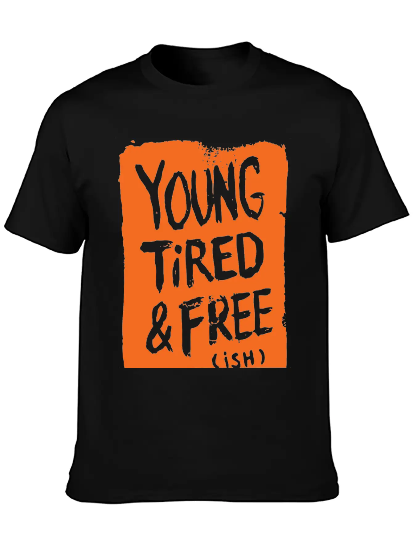 Young Tired And Free Relaxed Everyday Tee – Lightweight And Durable Cotton