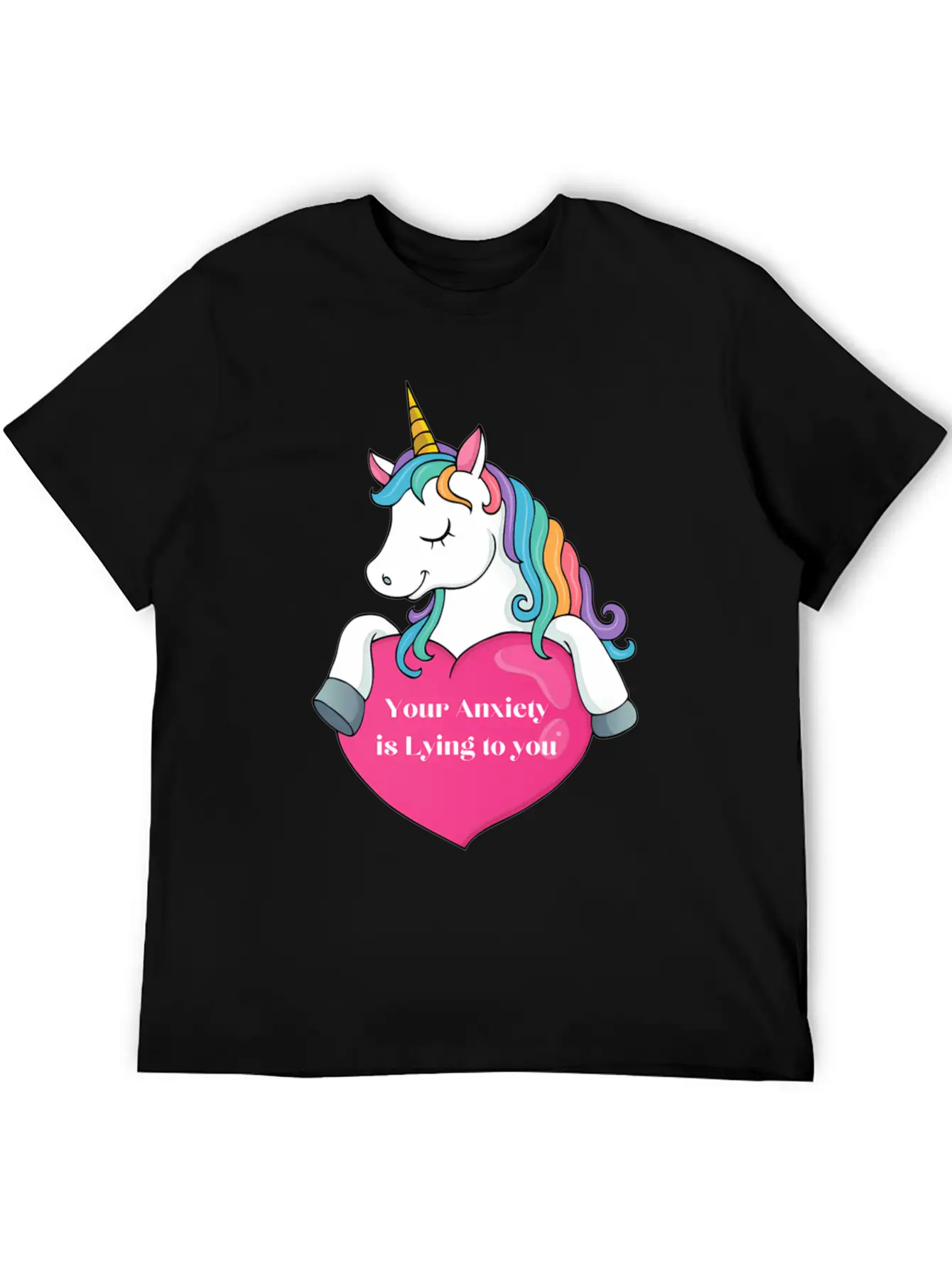 Your Anxiety Is Lying To You- Unicorn And He Essential Cotton Tee For Daily Outfits – Unisex Style
