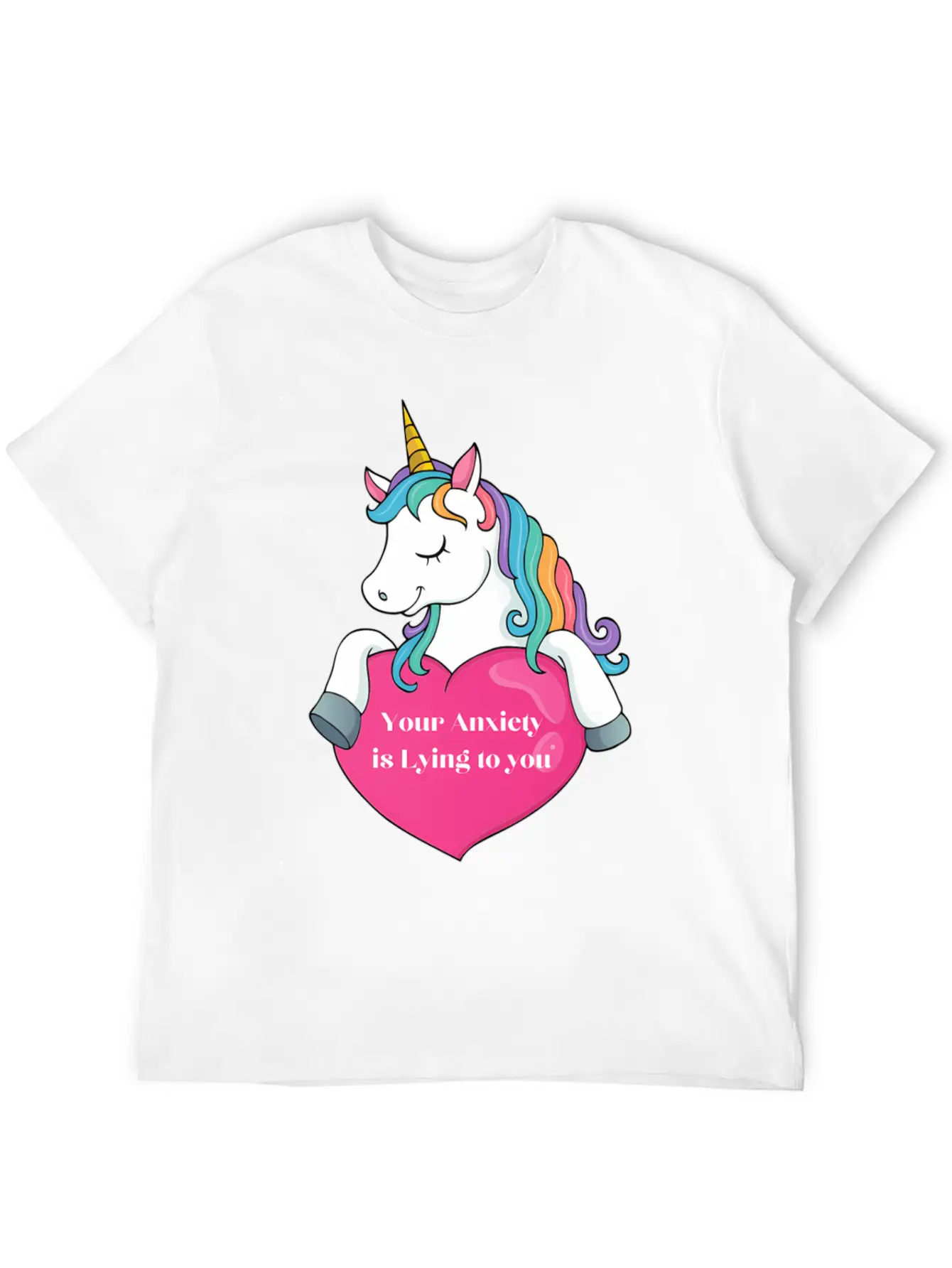 Your Anxiety Is Lying To You- Unicorn And He Essential Cotton Tee For Daily Outfits – Unisex Style