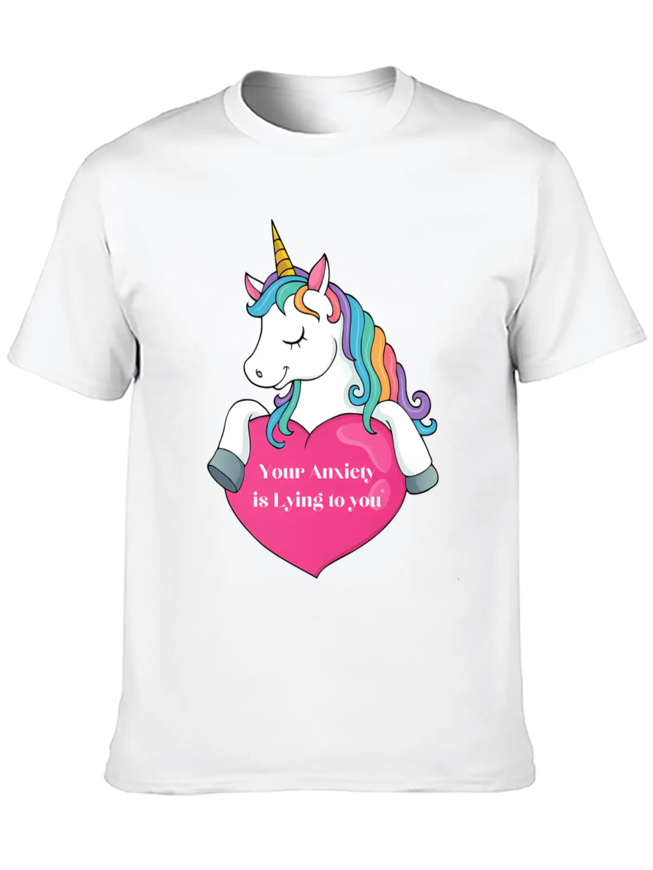Your Anxiety Is Lying To You- Unicorn And He Essential Cotton Tee For Daily Outfits – Unisex Style