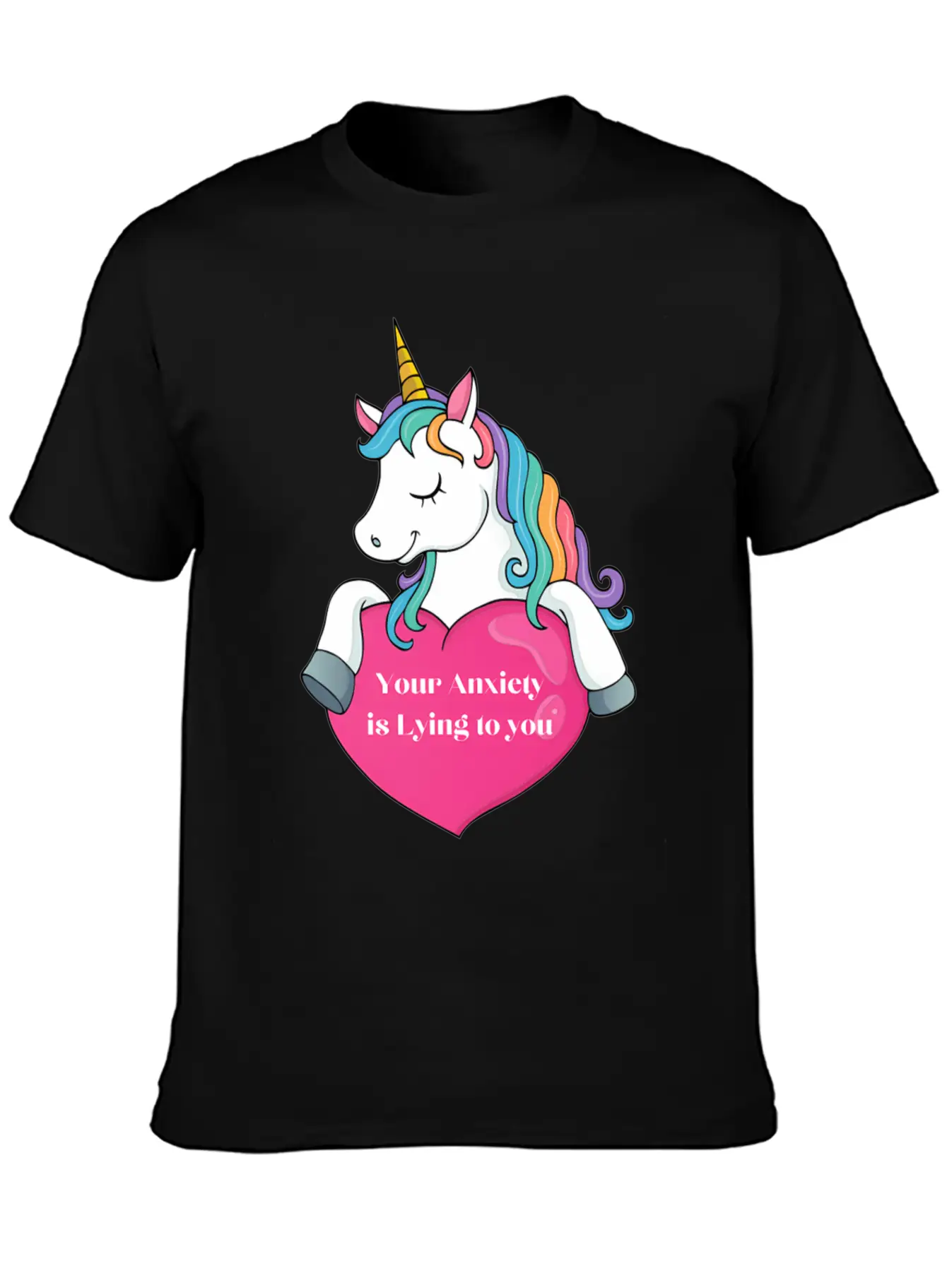 Your Anxiety Is Lying To You- Unicorn And He Essential Cotton Tee For Daily Outfits – Unisex Style