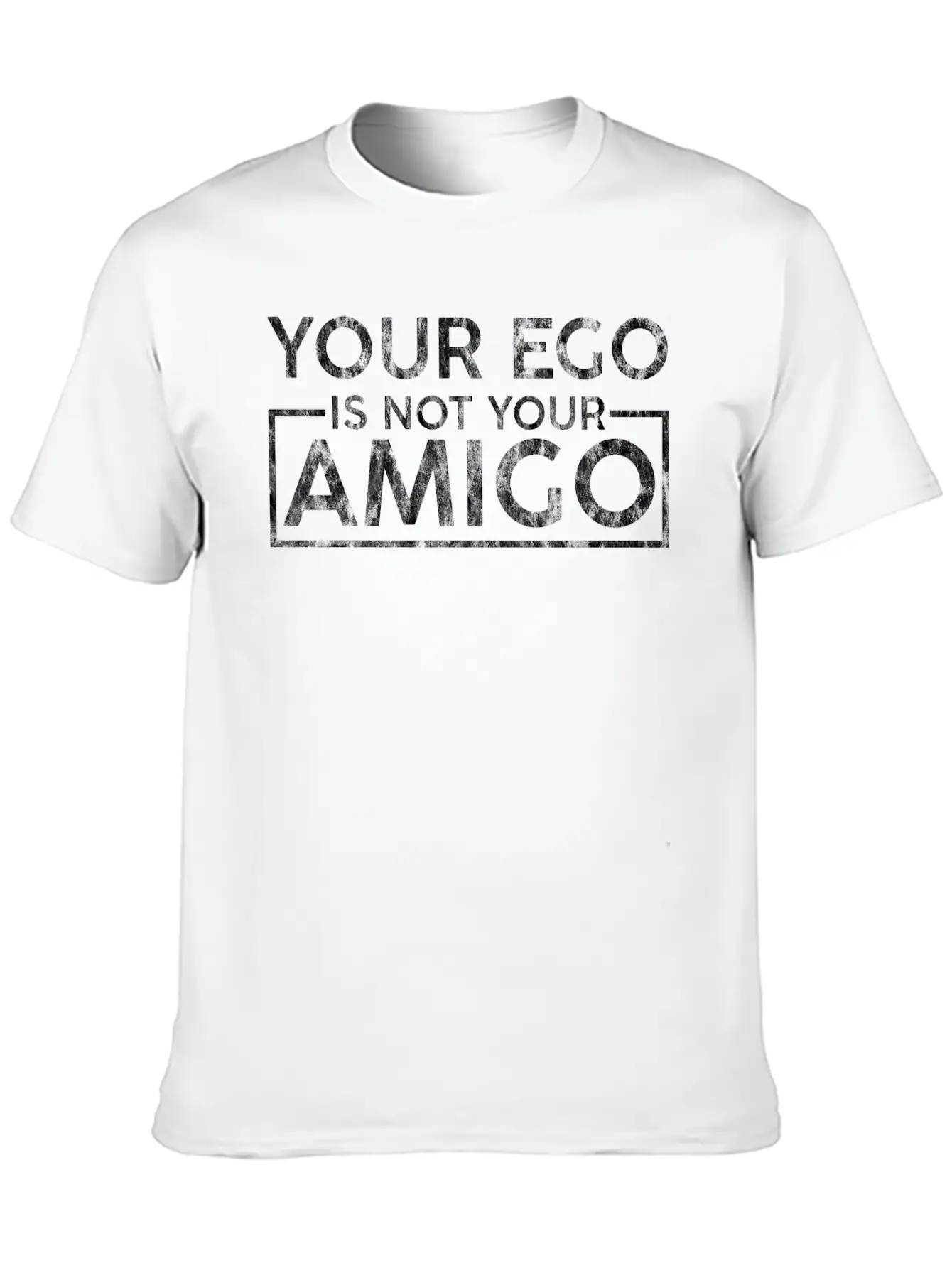 Your Ego Is Not Your Amigo 3 Lightweight Cotton T-Shirt – Daily Comfort Graphic Shirt