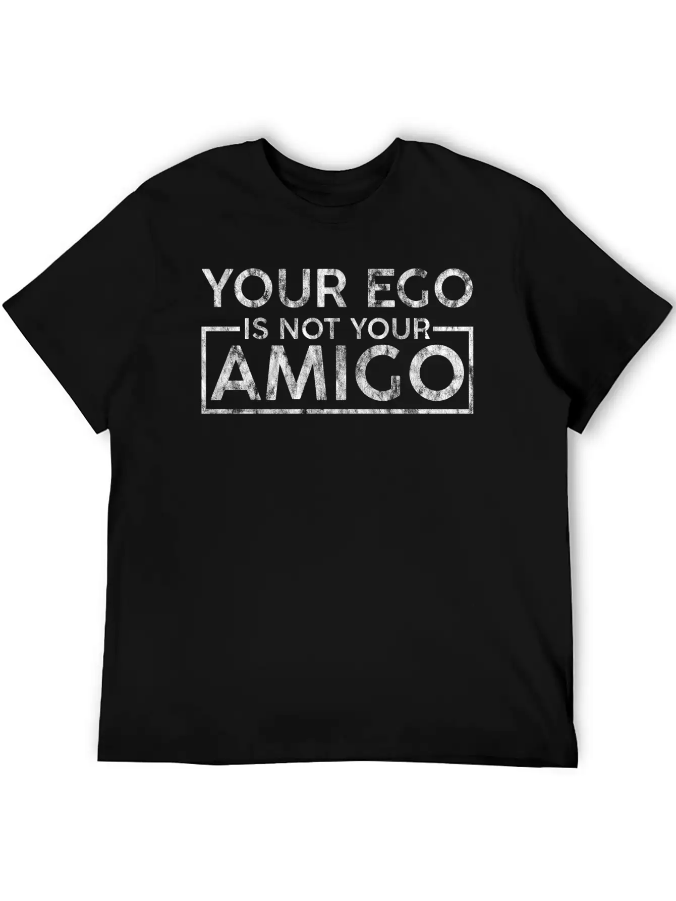 Your Ego Is Not Your Amigo 3 Lightweight Cotton T-Shirt – Daily Comfort Graphic Shirt