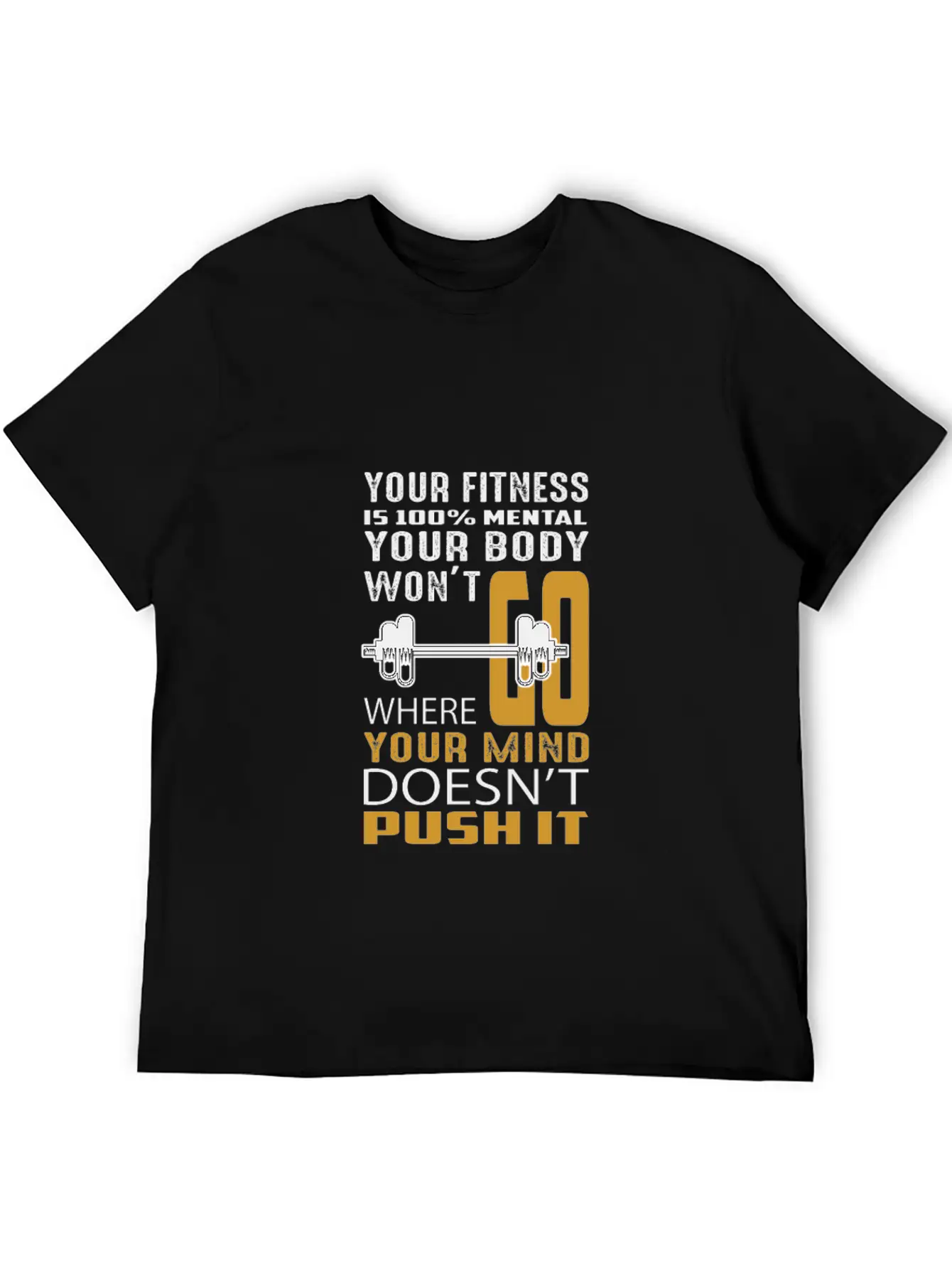 Your Fitness Is Mental Your Body Won't Unisex Casual T-Shirt – Clean Design For Daily Comfort