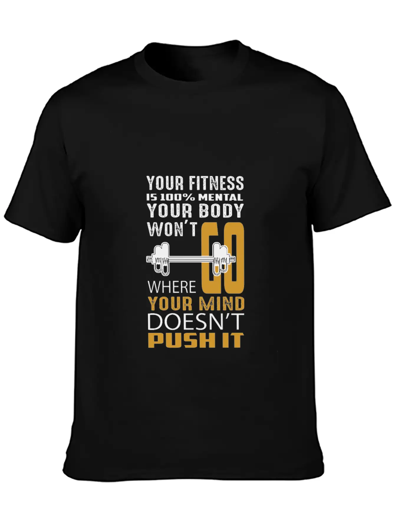 Your Fitness Is Mental Your Body Won't Unisex Casual T-Shirt – Clean Design For Daily Comfort