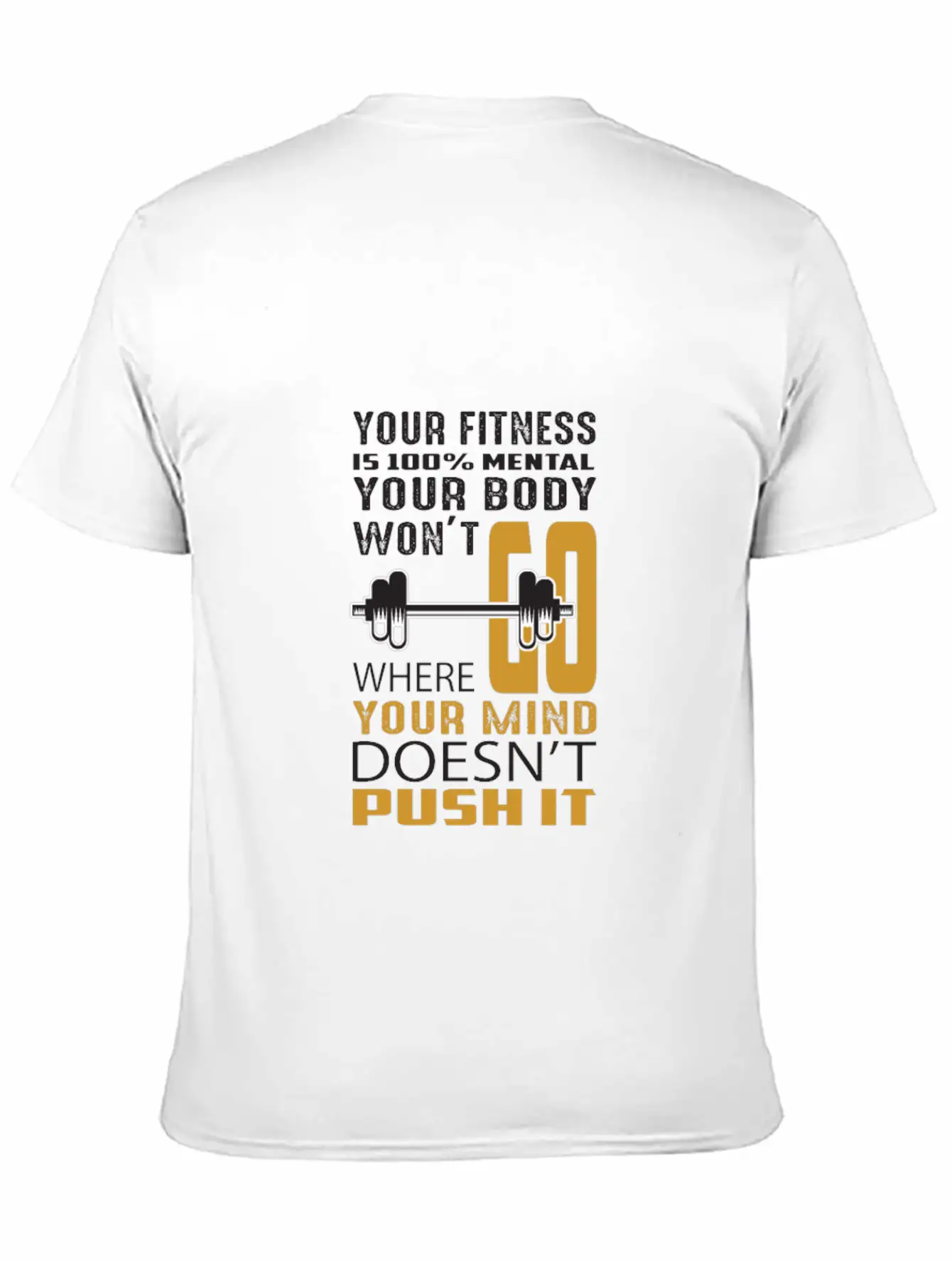 Your Fitness Is Mental Your Body Won't Unisex Casual T-Shirt – Clean Design For Daily Comfort