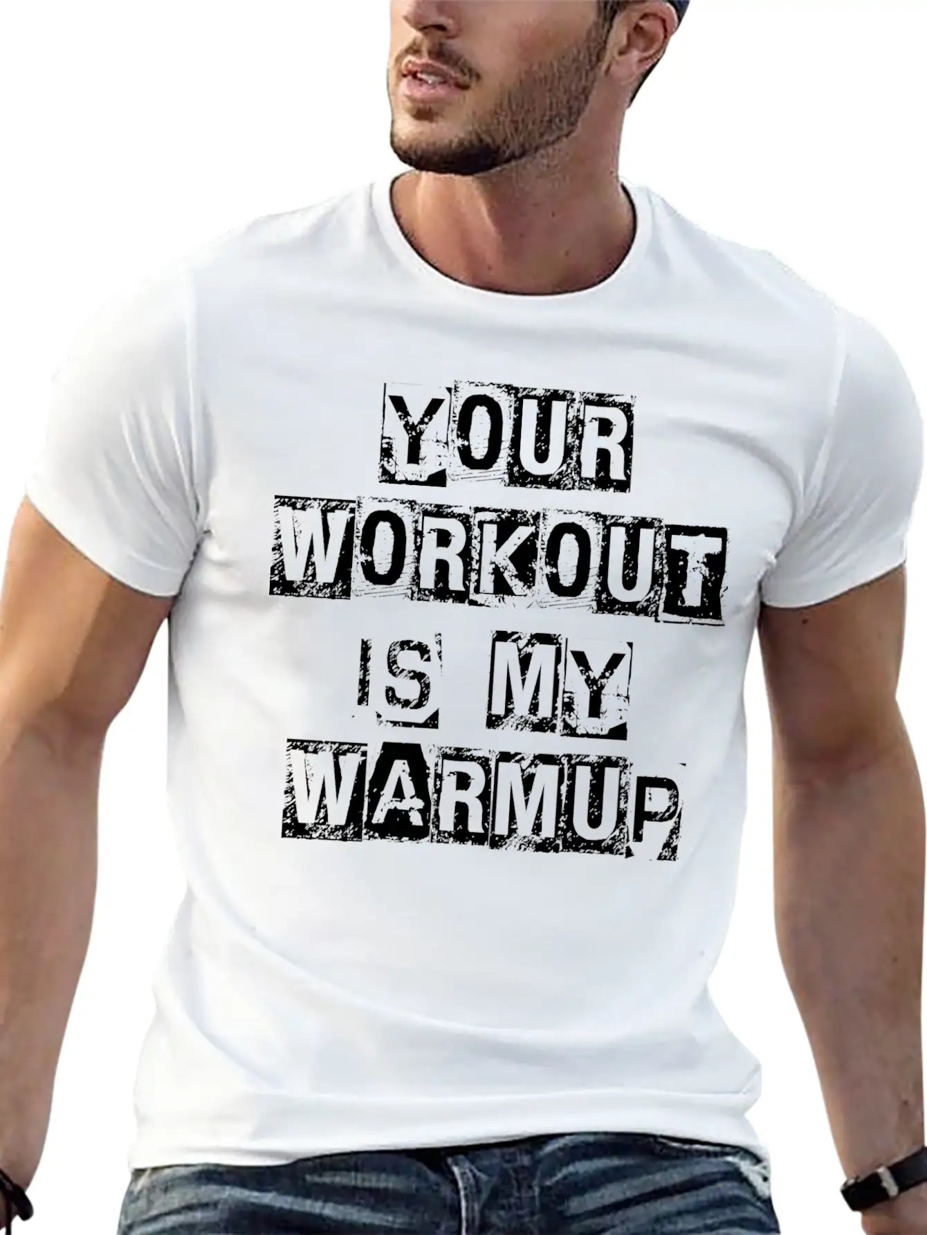 Your Workout Is My Warmup Lightweight Cotton T-Shirt – Daily Comfort Graphic Shirt