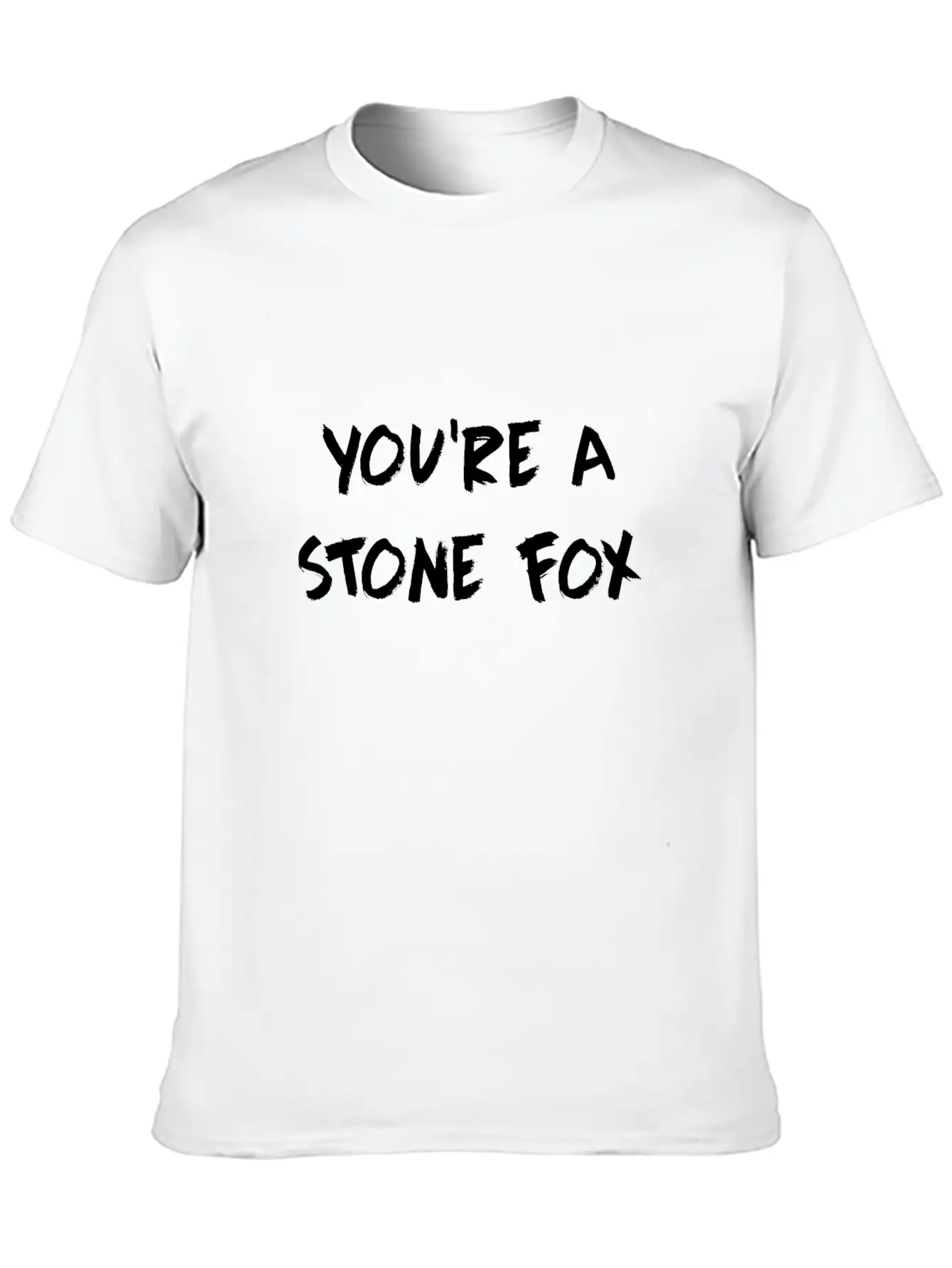 You're A Stone Fox Classic Fit Graphic Tee For Daily Comfort – Unisex Cotton Shirt