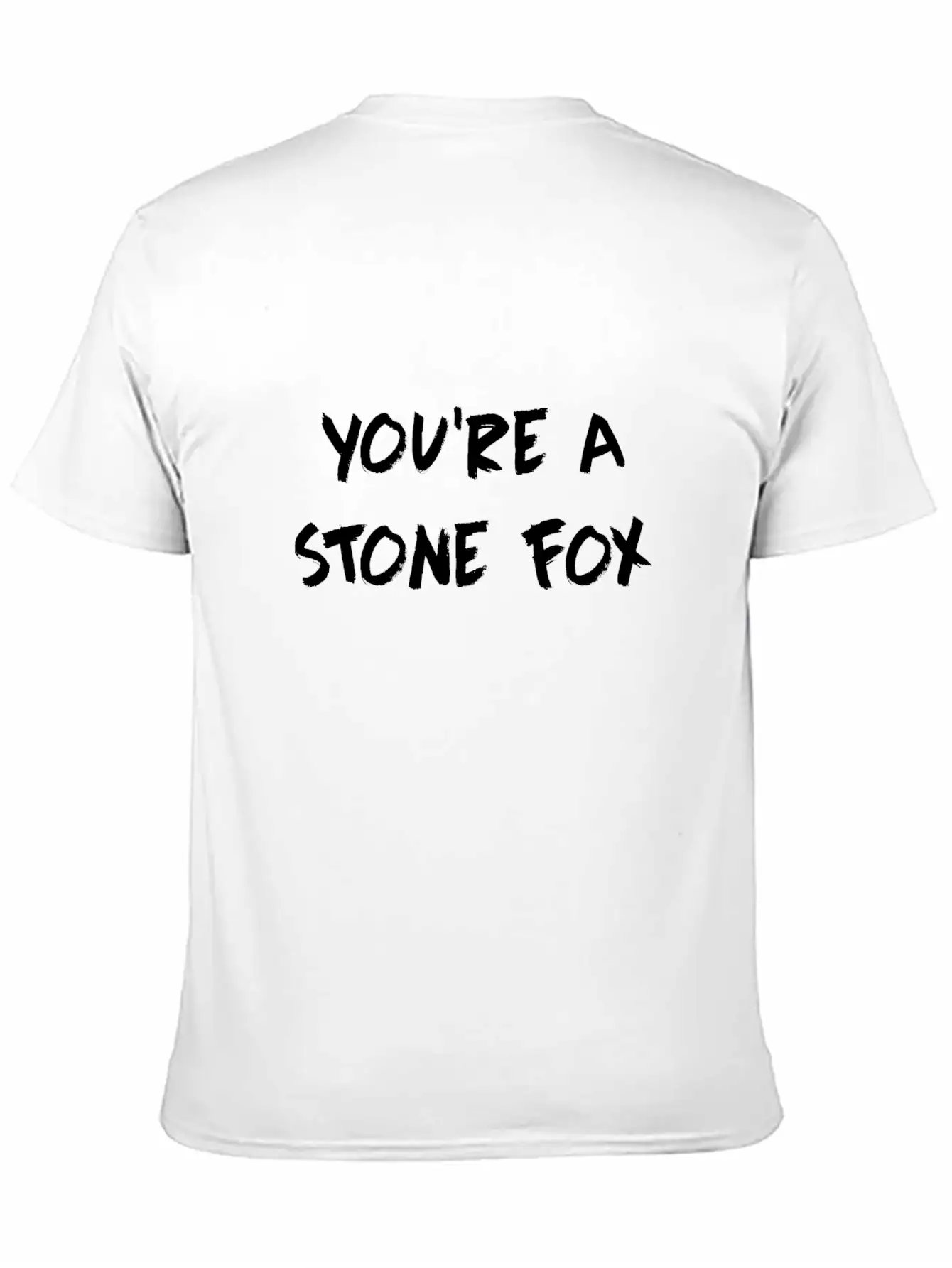 You're A Stone Fox Classic Fit Graphic Tee For Daily Comfort – Unisex Cotton Shirt