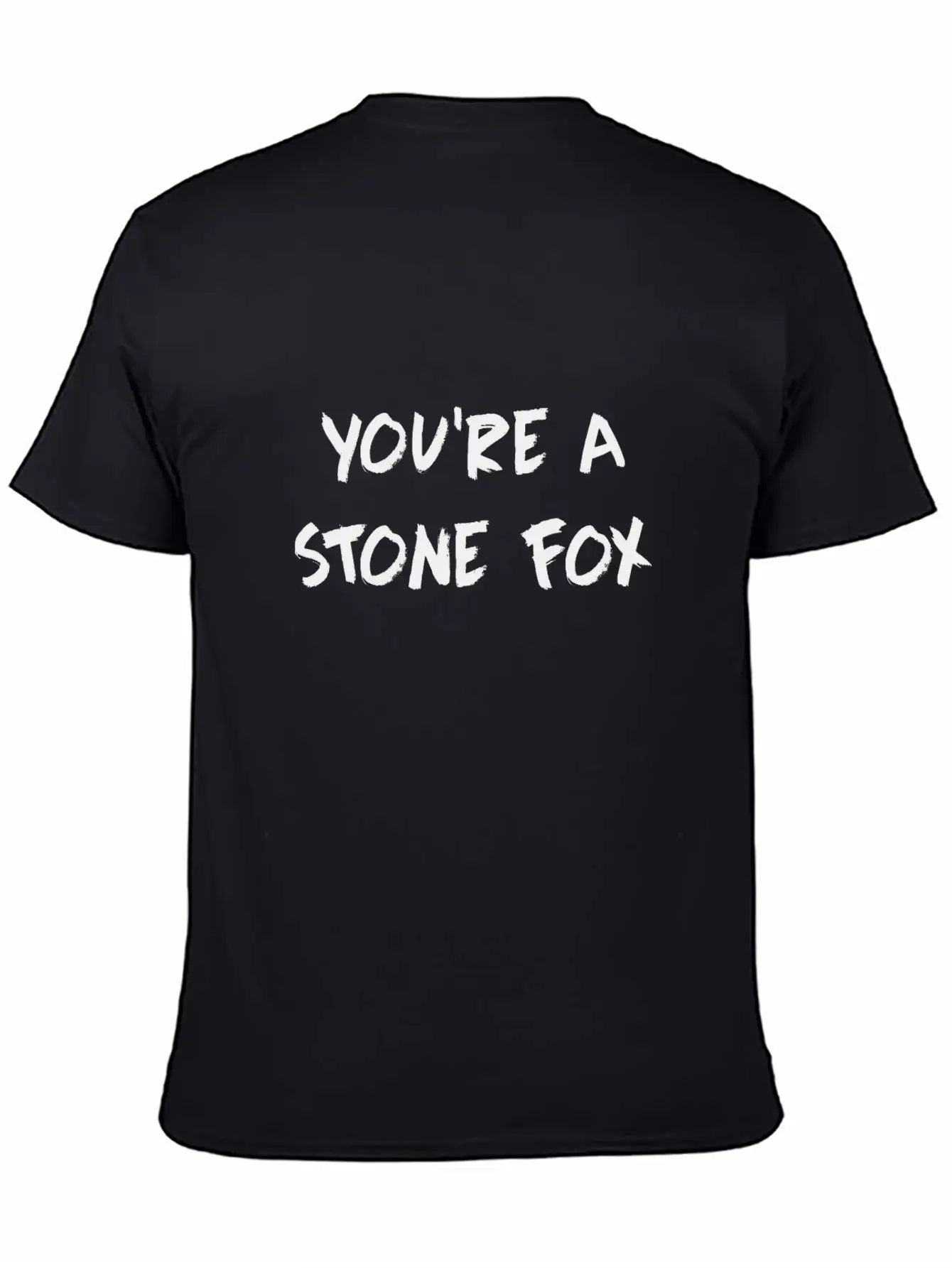 You're A Stone Fox Classic Fit Graphic Tee For Daily Comfort – Unisex Cotton Shirt