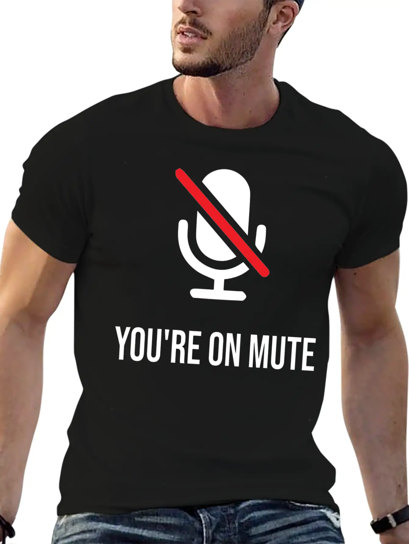 You're On Mute, You're On Mute Funny Basic Graphic T-Shirt – Daily Comfort In Soft Cotton