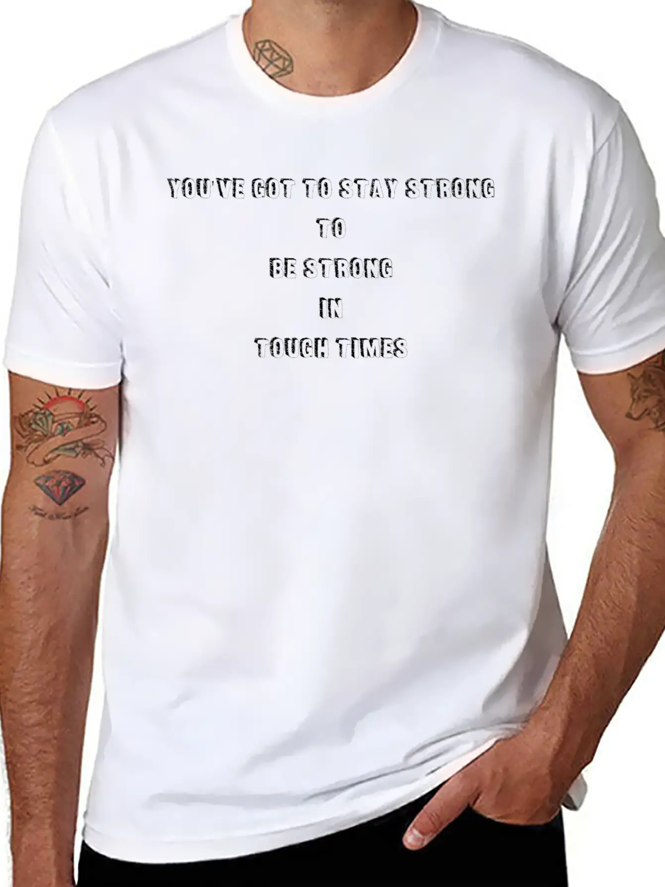 You've Got To Stay Strong To Be Strong In Tough Lightweight Cotton T-Shirt – Daily Comfort Graphic Shirt