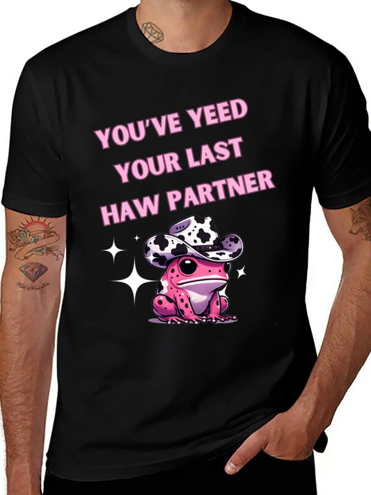 You've Yeed Your Last Haw Partner Essential Cotton Tee For Daily Outfits – Unisex Style