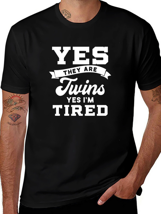 Yes Twins Tired T-Shirt - New Parent Humor