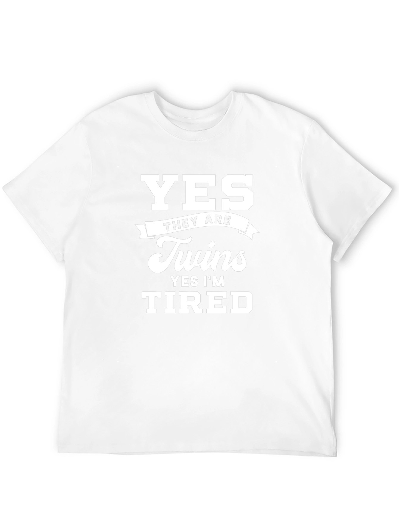 Yes Twins Tired T-Shirt - New Parent Humor