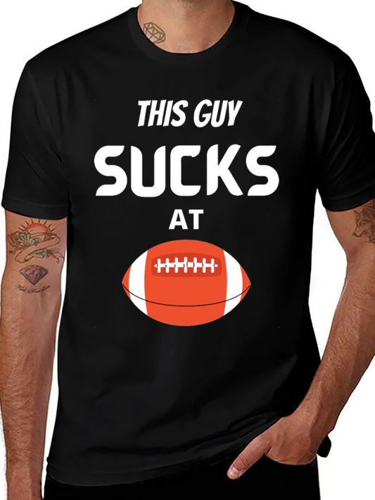 This Guy Sucks at Football T-Shirt