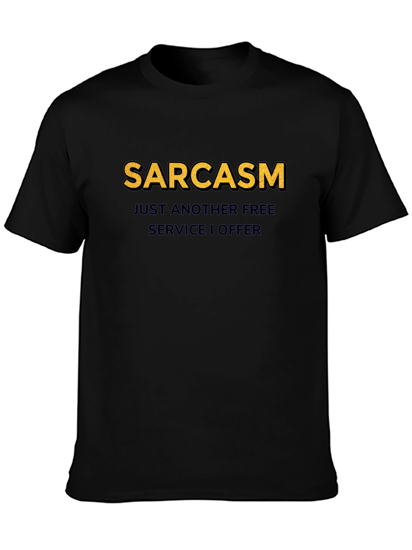 Sarcasm Free Service T-Shirt