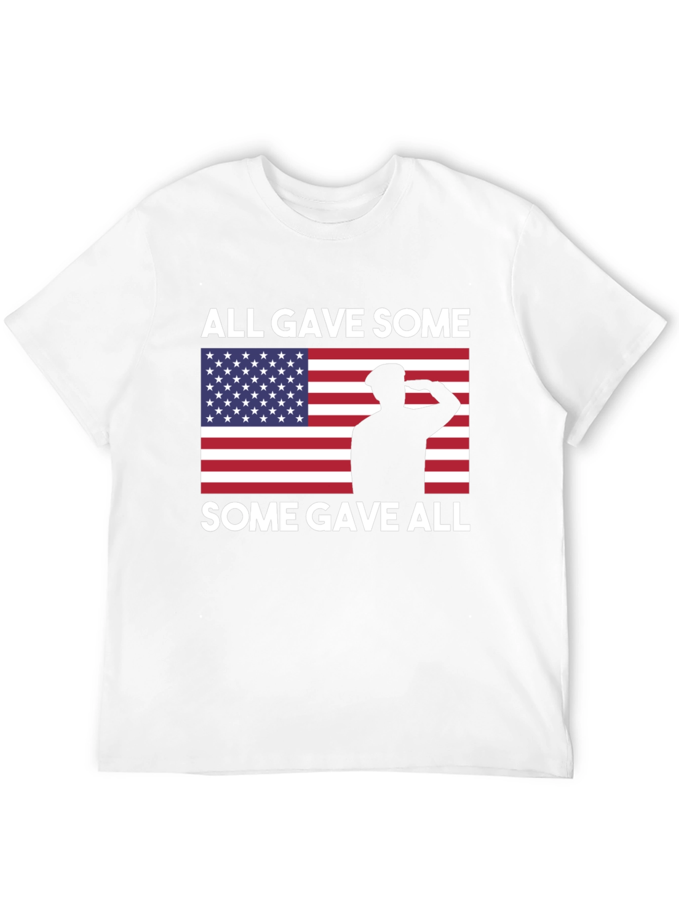 All Gave Some Some Gave All Tee